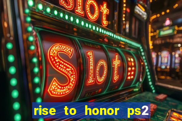 rise to honor ps2 iso pt br